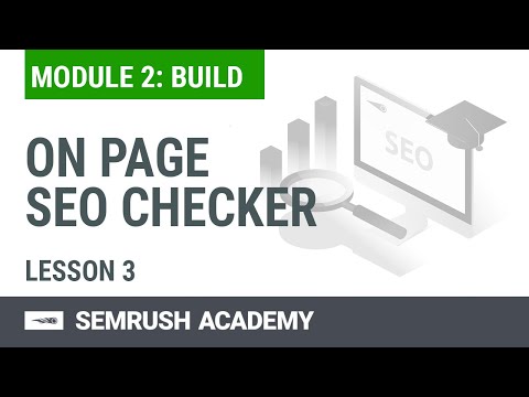 How to Increase Your Rankings With the On Page SEO Checker | Lesson 9/14 | SEMrush Academy