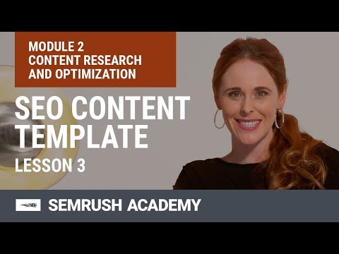 How to Create SEO-Friendly Content With the SEO Content Template | Lesson 5/9 | SEMrush Academy