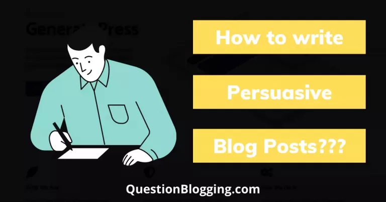 25 Awesome Tips On How To Write Persuasive Blog Posts