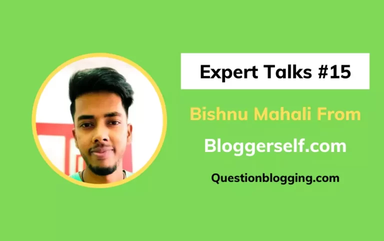 Amazing Interview With Bishnu Mahali – A Branded Blogger!